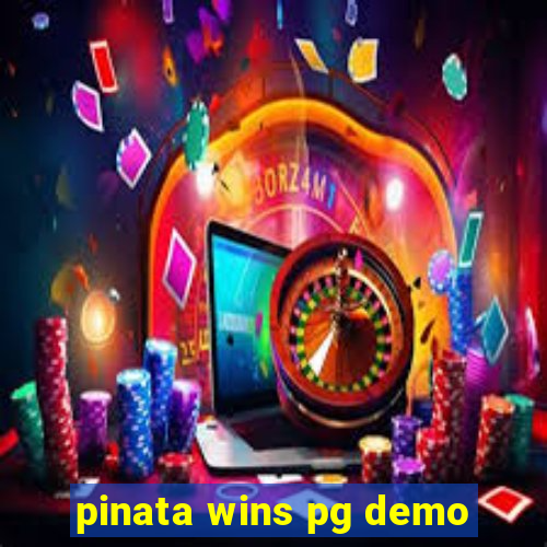 pinata wins pg demo